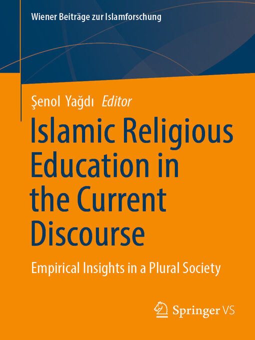 Title details for Islamic Religious Education in the Current Discourse by Şenol Yağdı - Available